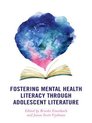 cover image of Fostering Mental Health Literacy through Adolescent Literature